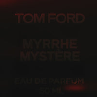 Tom Ford Myrrhe Mystère - Eau de parfum